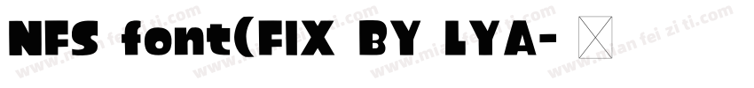 NFS font(FIX BY LYA字体转换